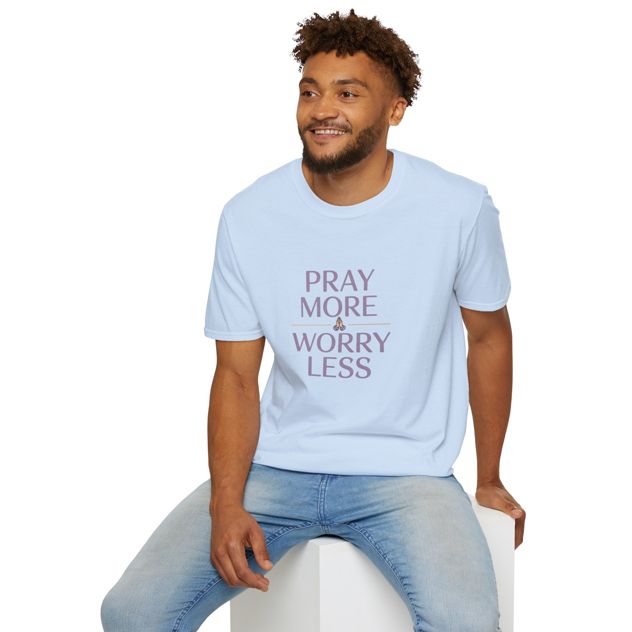 Pray More Worry Less T-Shirt