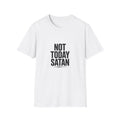Not Today Satan T-Shirt — Christian Faith Graphic Tee (James 4:7)