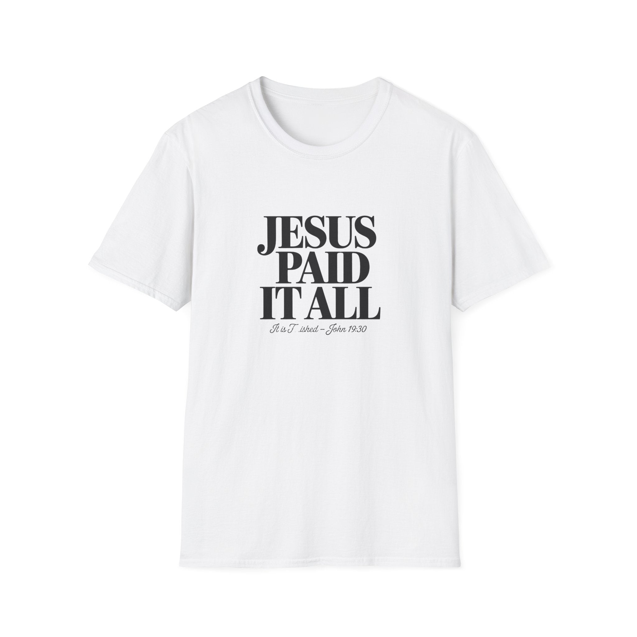 Jesus Paid It All T-Shirt — Faith-Based Christian Tee (1st Pet. 2:24)
