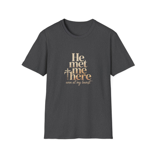 Christian T‑Shirt "He Met Me There" Inspirational Faith Tee