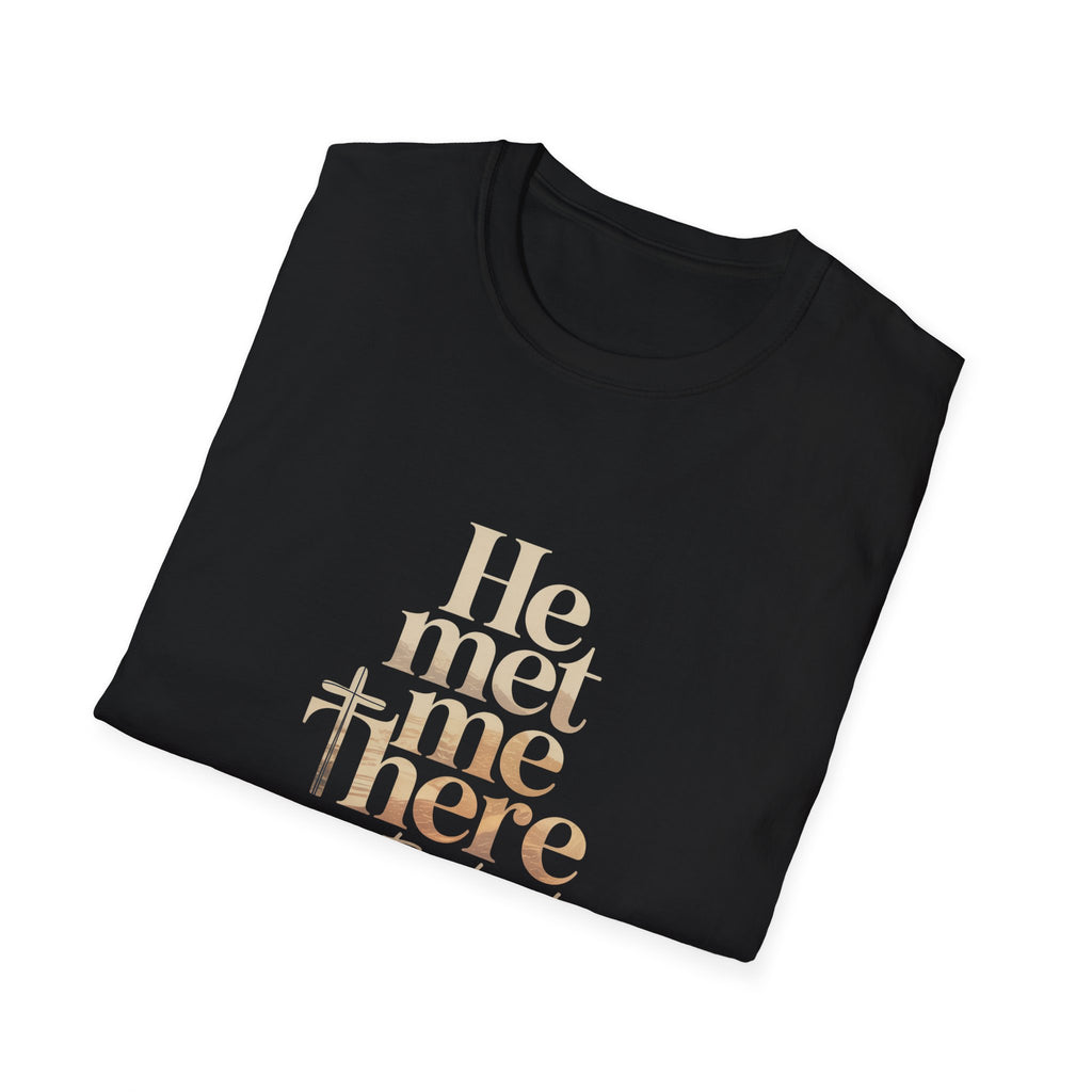 Christian T‑Shirt "He Met Me There" Inspirational Faith Tee