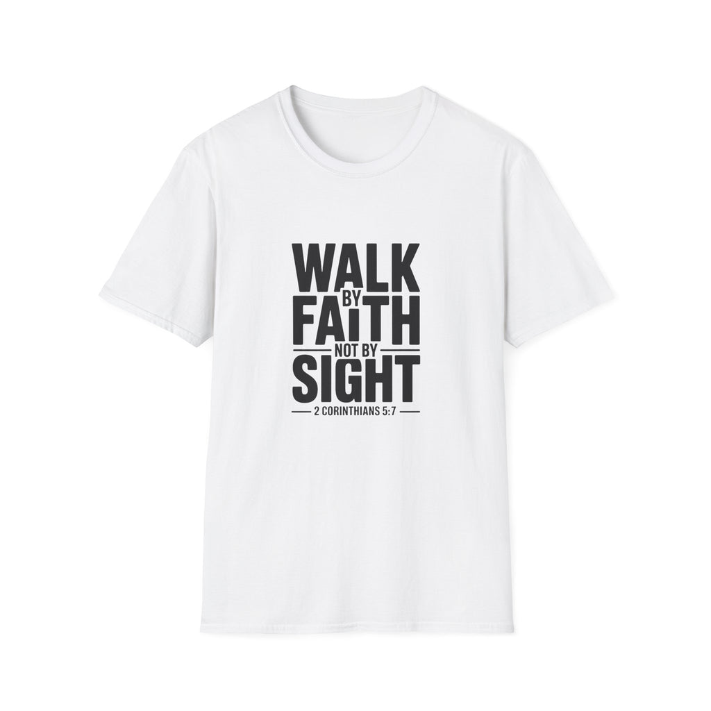 Walk by Faith T-Shirt — 2 Corinthians 5:7 Inspirational Christian Tee
