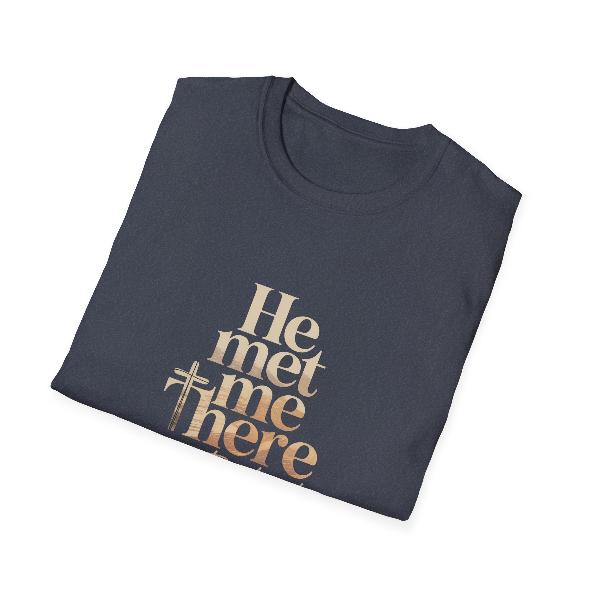 Christian T‑Shirt "He Met Me There" Inspirational Faith Tee