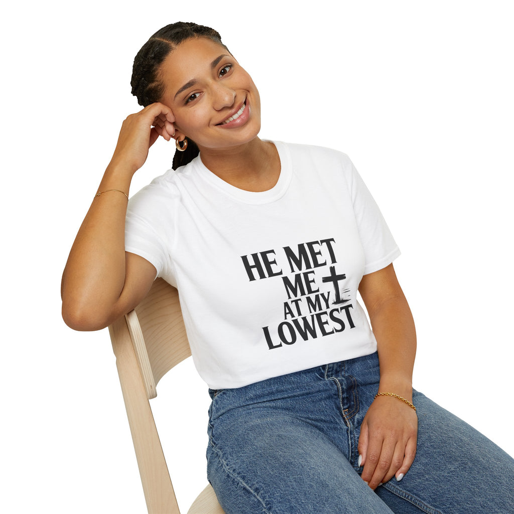 He Met Me at My Lowest T-Shirt — Inspirational Christian Faith Tee